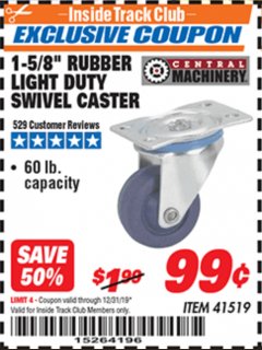 Harbor Freight ITC Coupon 1-5/8" RUBBER LIGHT DUTY SWIVEL CASTER Lot No. 41519 Expired: 12/31/19 - $0.99