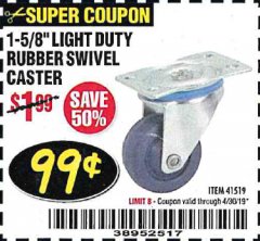Harbor Freight Coupon 1-5/8" RUBBER LIGHT DUTY SWIVEL CASTER Lot No. 41519 Expired: 4/30/19 - $0.99