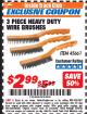 Harbor Freight ITC Coupon 3 PIECE HEAVY DUTY WIRE BRUSHES Lot No. 45661 Expired: 3/31/18 - $2.99