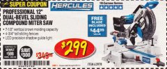 Harbor Freight Coupon HERCULES 12 IN. DUAL-BEVEL SLIDING COMPOUND MITER SAW WITH PRECISION LED SHADOW GUIDE Lot No. 56682/63978 Expired: 6/30/19 - $299