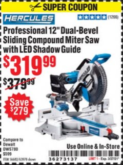 Harbor Freight Coupon HERCULES 12 IN. DUAL-BEVEL SLIDING COMPOUND MITER SAW WITH PRECISION LED SHADOW GUIDE Lot No. 56682/63978 Expired: 3/27/21 - $319.99