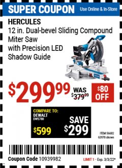 Harbor Freight Coupon HERCULES 12 IN. DUAL-BEVEL SLIDING COMPOUND MITER SAW WITH PRECISION LED SHADOW GUIDE Lot No. 56682/63978 Expired: 3/3/22 - $299.99