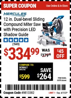 Harbor Freight Coupon HERCULES 12 IN. DUAL-BEVEL SLIDING COMPOUND MITER SAW WITH PRECISION LED SHADOW GUIDE Lot No. 56682/63978 Expired: 4/7/22 - $334.99