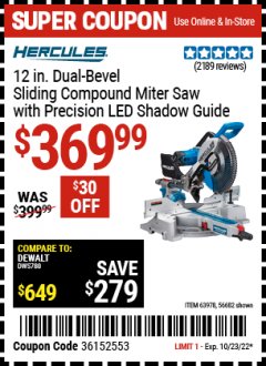 Harbor Freight Coupon HERCULES 12 IN. DUAL-BEVEL SLIDING COMPOUND MITER SAW WITH PRECISION LED SHADOW GUIDE Lot No. 56682/63978 Expired: 10/23/22 - $369.99