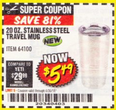 Harbor Freight Coupon 20 OZ. STAINLESS STEEL TRAVEL MUG Lot No. 64100 Expired: 6/30/18 - $5.49
