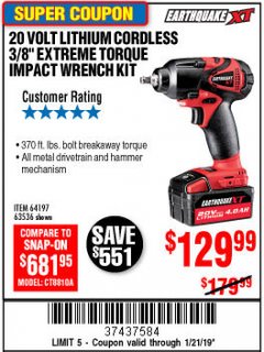 Harbor Freight Coupon EARTHQUAKE 20 VOLT LITHIUM CORDLESS 3/8" CORDLESS EXTREME TORQUE IMPACT WRENCH KIT Lot No. 63536/64197 Expired: 1/21/19 - $129.99