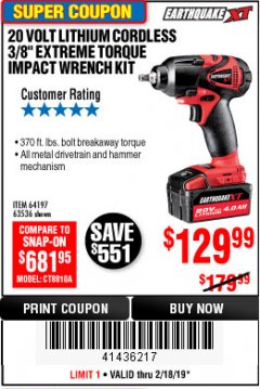 Harbor Freight Coupon EARTHQUAKE 20 VOLT LITHIUM CORDLESS 3/8" CORDLESS EXTREME TORQUE IMPACT WRENCH KIT Lot No. 63536/64197 Expired: 2/18/19 - $129.99