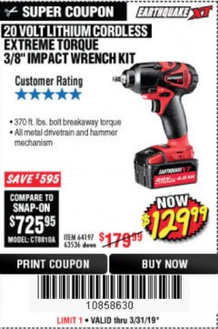 Harbor Freight Coupon EARTHQUAKE 20 VOLT LITHIUM CORDLESS 3/8" CORDLESS EXTREME TORQUE IMPACT WRENCH KIT Lot No. 63536/64197 Expired: 3/31/19 - $129.99