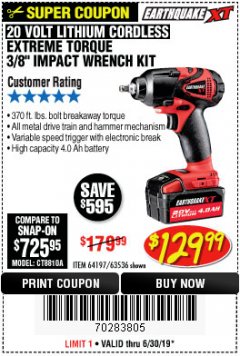 Harbor Freight Coupon EARTHQUAKE 20 VOLT LITHIUM CORDLESS 3/8" CORDLESS EXTREME TORQUE IMPACT WRENCH KIT Lot No. 63536/64197 Expired: 6/30/19 - $129.99