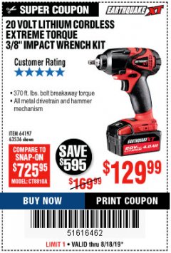 Harbor Freight Coupon EARTHQUAKE 20 VOLT LITHIUM CORDLESS 3/8" CORDLESS EXTREME TORQUE IMPACT WRENCH KIT Lot No. 63536/64197 Expired: 8/18/19 - $129.99