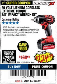 Harbor Freight Coupon EARTHQUAKE 20 VOLT LITHIUM CORDLESS 3/8" CORDLESS EXTREME TORQUE IMPACT WRENCH KIT Lot No. 63536/64197 Expired: 9/30/19 - $124.99
