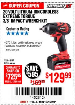 Harbor Freight Coupon EARTHQUAKE 20 VOLT LITHIUM CORDLESS 3/8" CORDLESS EXTREME TORQUE IMPACT WRENCH KIT Lot No. 63536/64197 Expired: 12/15/19 - $129.99