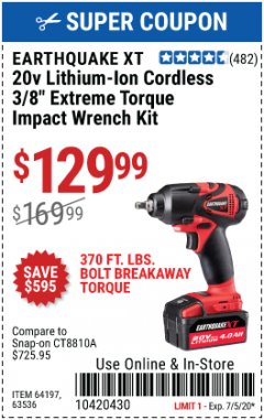 Harbor Freight Coupon EARTHQUAKE 20 VOLT LITHIUM CORDLESS 3/8" CORDLESS EXTREME TORQUE IMPACT WRENCH KIT Lot No. 63536/64197 Expired: 7/5/20 - $129.99