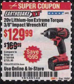 Harbor Freight Coupon EARTHQUAKE 20 VOLT LITHIUM CORDLESS 3/8" CORDLESS EXTREME TORQUE IMPACT WRENCH KIT Lot No. 63536/64197 Expired: 7/5/20 - $129.99