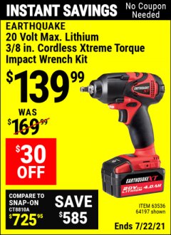 Harbor Freight Coupon EARTHQUAKE 20 VOLT LITHIUM CORDLESS 3/8" CORDLESS EXTREME TORQUE IMPACT WRENCH KIT Lot No. 63536/64197 Expired: 7/22/21 - $139.99