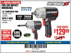 Harbor Freight Coupon EARTHQUAKE XT 1/2" PRO AIR IMPACT WRENCHES Lot No. 62891/63800 Expired: 6/24/18 - $129.99
