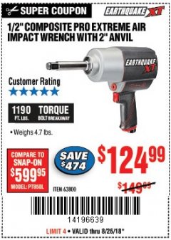 Harbor Freight Coupon EARTHQUAKE XT 1/2 IN. COMPOSITE AIR IMPACT WRENCH, 2 IN. EXTENDED ANVIL, TWIN HAMMER, 1190 FT. LBS. Lot No. 63800 Expired: 8/26/18 - $124.99