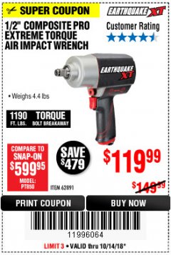 Harbor Freight Coupon EARTHQUAKE XT 1/2 IN. COMPOSITE AIR IMPACT WRENCH, 2 IN. EXTENDED ANVIL, TWIN HAMMER, 1190 FT. LBS. Lot No. 63800 Expired: 10/14/18 - $119.99