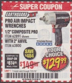 Harbor Freight Coupon EARTHQUAKE XT 1/2 IN. COMPOSITE AIR IMPACT WRENCH, 2 IN. EXTENDED ANVIL, TWIN HAMMER, 1190 FT. LBS. Lot No. 63800 Expired: 7/31/19 - $129.99