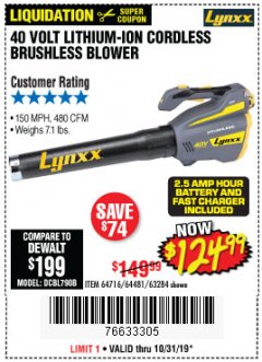 Harbor Freight Coupon LYNXX 40 VOLT LITHIUM CORDLESS BRUSHLESS BLOWER Lot No. 64481/63284/64716 Expired: 10/31/19 - $124.99
