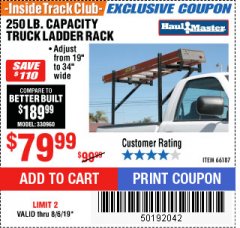 Harbor Freight ITC Coupon 250 LB. CAPACITY TRUCK LADDER RACK Lot No. 66187 Expired: 8/6/19 - $79.99