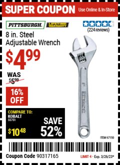 Harbor Freight Coupon 8" STEEL ADJUSTABLE WRENCH Lot No. 60709/63719/67150 EXPIRES: 3/26/23 - $4.99