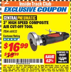 Harbor Freight ITC Coupon 3" HIGH SPEED COMPOSITE AIR CUT-OFF TOOL Lot No. 68832 Expired: 5/31/18 - $16.99