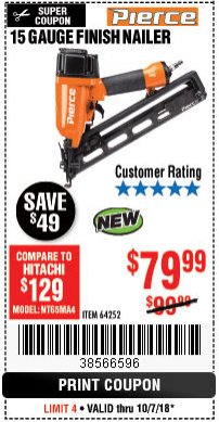 Harbor Freight Coupon PIERCE 15 GAUGE FINISH NAILER Lot No. 64252 Expired: 10/7/18 - $79.99
