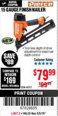 Harbor Freight Coupon PIERCE 15 GAUGE FINISH NAILER Lot No. 64252 Expired: 5/5/19 - $79.99