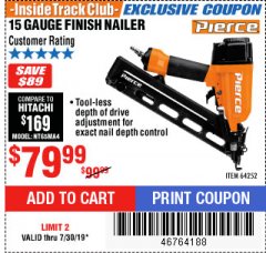 Harbor Freight ITC Coupon PIERCE 15 GAUGE FINISH NAILER Lot No. 64252 Expired: 7/30/19 - $79.99