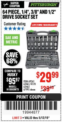 Harbor Freight Coupon 64 PIECE 1/4", 3/8", 1/2" DRIVE SOCKET SET Lot No. 69261/63461/63462/67995 Expired: 5/12/19 - $29.99