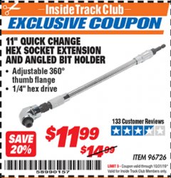 Harbor Freight ITC Coupon 11" QUICK CHANGE HEX SOCKET EXTENSION AND ANGLED BIT HOLDER Lot No. 96726 Expired: 10/31/19 - $11.99