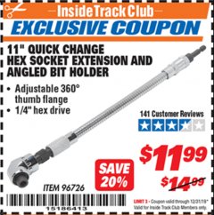 Harbor Freight ITC Coupon 11" QUICK CHANGE HEX SOCKET EXTENSION AND ANGLED BIT HOLDER Lot No. 96726 Expired: 12/31/19 - $11.99