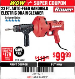 Harbor Freight Coupon BAUER 23 FT AUTO FEED HANDHELD ELECTRIC DRAIN CLEANER Lot No. 64063 Expired: 3/17/19 - $99.99