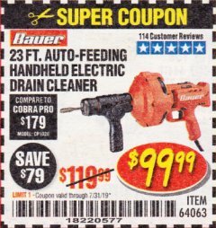 Harbor Freight Coupon BAUER 23 FT AUTO FEED HANDHELD ELECTRIC DRAIN CLEANER Lot No. 64063 Expired: 7/31/19 - $99.99