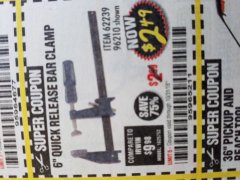 Harbor Freight Coupon 6" QUICK RELEASE BAR CLAMP Lot No. 62239/96210 Expired: 10/31/18 - $2.49