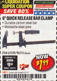 Harbor Freight Coupon 6" QUICK RELEASE BAR CLAMP Lot No. 62239/96210 Expired: 5/31/19 - $1.99