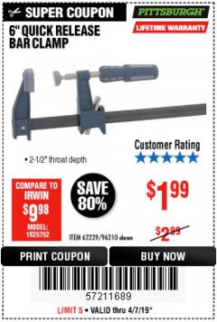 Harbor Freight Coupon 6" QUICK RELEASE BAR CLAMP Lot No. 62239/96210 Expired: 4/7/19 - $1.99