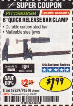 Harbor Freight Coupon 6" QUICK RELEASE BAR CLAMP Lot No. 62239/96210 Expired: 6/30/19 - $1.99