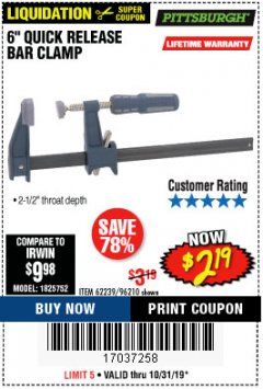 Harbor Freight Coupon 6" QUICK RELEASE BAR CLAMP Lot No. 62239/96210 Expired: 10/31/19 - $2.19