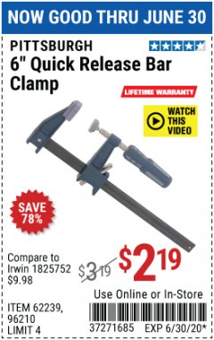 Harbor Freight Coupon 6" QUICK RELEASE BAR CLAMP Lot No. 62239/96210 Expired: 6/30/20 - $2.19