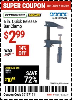 Harbor Freight Coupon 6" QUICK RELEASE BAR CLAMP Lot No. 62239/96210 Expired: 10/23/22 - $2.99