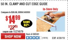 Harbor Freight Coupon 50" CLAMP AND CUT EDGE GUIDE Lot No. 66581 Expired: 4/30/19 - $14.99