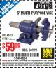 Harbor Freight Coupon 5" MULTI-PURPOSE VISE Lot No. 67415/61163/64413 Expired: 2/28/15 - $59.99