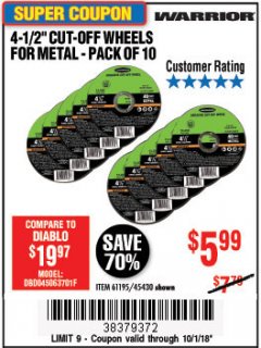 Harbor Freight Coupon WARRIOR 4-1/2" CUT-OFF WHEELS FOR METAL - PACK OF 10 Lot No. 61195/45430 Expired: 10/1/18 - $5.99