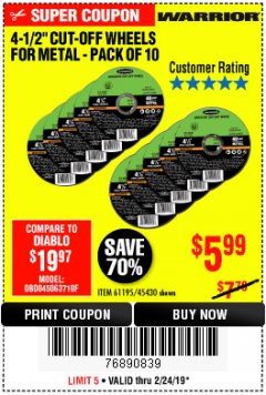 Harbor Freight Coupon WARRIOR 4-1/2" CUT-OFF WHEELS FOR METAL - PACK OF 10 Lot No. 61195/45430 Expired: 2/24/19 - $5.99