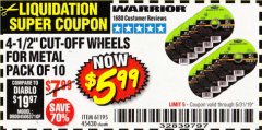 Harbor Freight Coupon WARRIOR 4-1/2" CUT-OFF WHEELS FOR METAL - PACK OF 10 Lot No. 61195/45430 Expired: 5/31/19 - $5.99