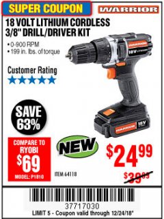 Harbor Freight Coupon 18 VOLT LITHIUM CORDLESS 3/8" DRILL/DRIVER Lot No. 64118 Expired: 12/24/18 - $24.99