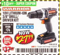 Harbor Freight Coupon 18 VOLT LITHIUM CORDLESS 3/8" DRILL/DRIVER Lot No. 64118 Expired: 11/30/19 - $27.99