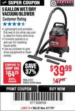 Harbor Freight Coupon 5 GALLON WET/DRY SHOP VACUUM AND BLOWER Lot No. 62266/94282/61317 Expired: 4/7/19 - $39.99